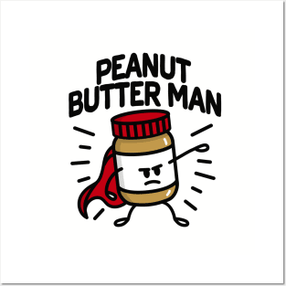 Peanut butter man (place on light background) Posters and Art